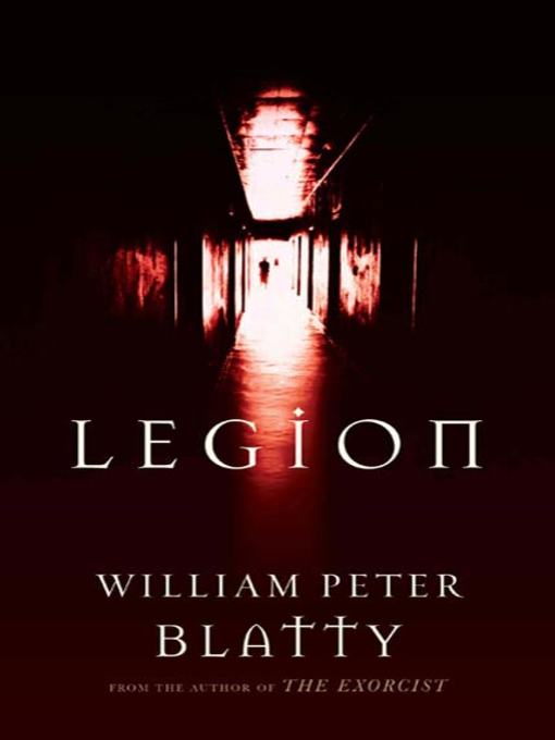 Title details for Legion by William Peter Blatty - Available